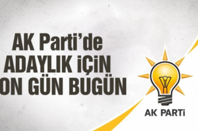 AK Parti’de adaylık için son gün bugün
