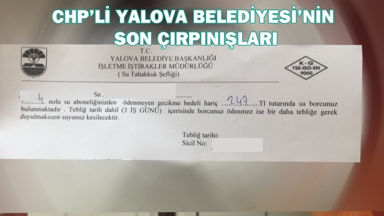 CHP'Lİ YALOVA BELEDİYESİ'NİN SON ÇIRPINIŞLARI