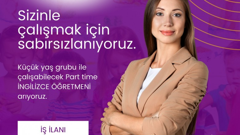 KÜÇÜMENLER ANAOKULU'NDA ÇALIŞACAK PART TİME İNGİLİZCE ÖĞRETMENİ ARANIYOR