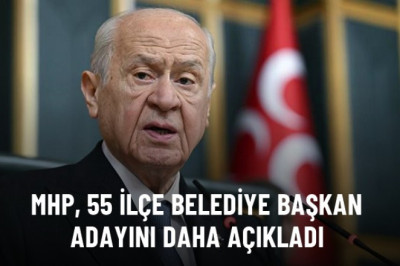 MHP, 55 belediye başkan adayını daha açıkladı