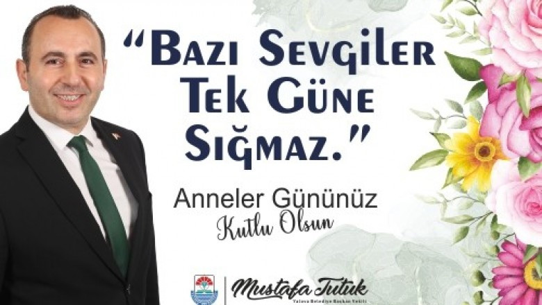MUSTAFA TUTUK ANNELER GÜNÜ İLANI