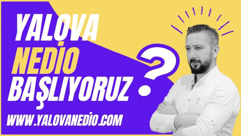 Yalova Nedio İle Gündeme Daire Harika Bir Başlangıç Yaptık