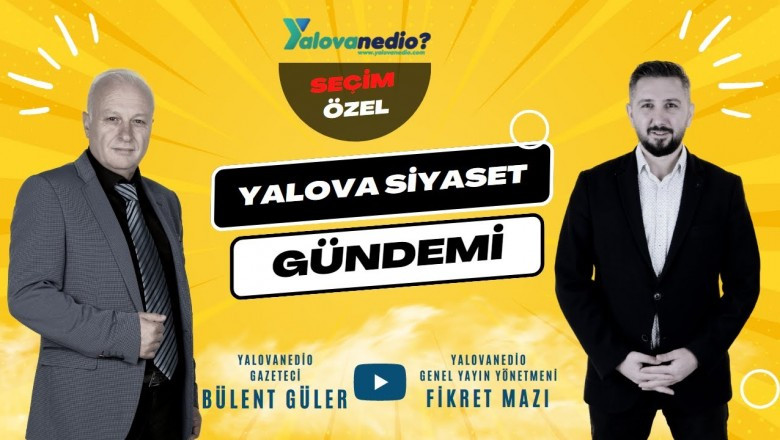 Yalova Siyasetinin Konuşulduğu Harika Bir Program Daha..