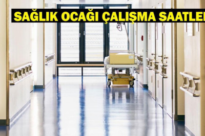 Sağlık ocağı çalışma saatleri 2025: Aile Hekimliği kaçta açılıyor, kaça kadar açık? Sağlık ocağı hafta sonu açık mı?