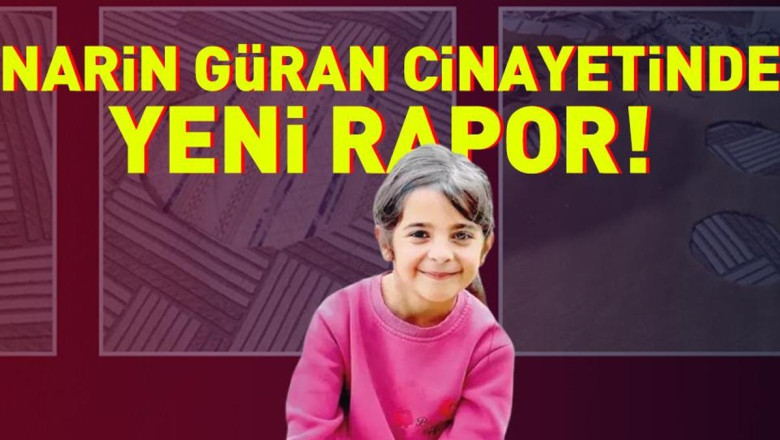 GİZEMLİ DNA KİME AİT? Narin Güran cinayetinde yeni rapor!