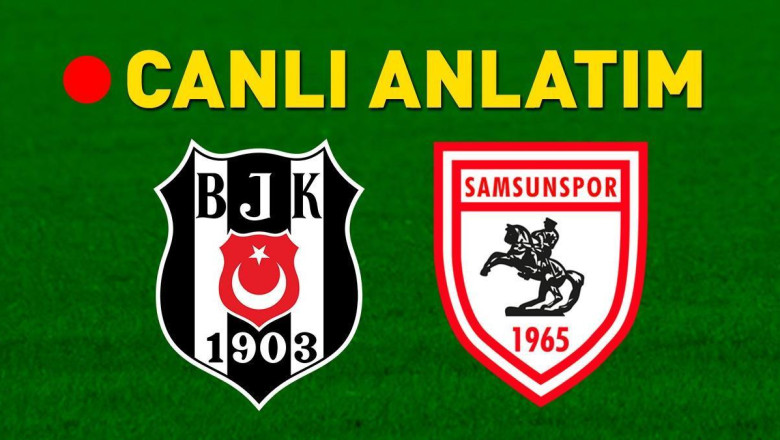 Beşiktaş'ın konuğu Samsunspor