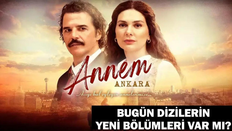 22 OCAK TV YAYIN AKIŞI: BU AKŞAM DİZİLER VAR MI? DİZİLERİN YENİ BÖLÜMÜ YAYINLANACAK MI? Annem Ankara, Leyla, Kuruluş Osman, Sandık Kokusu …