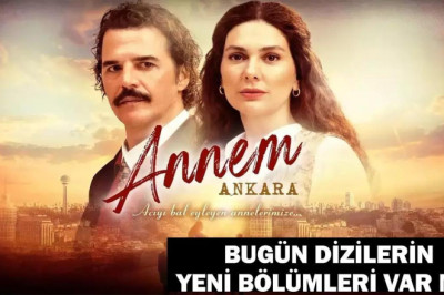 22 OCAK TV YAYIN AKIŞI: BU AKŞAM DİZİLER VAR MI? DİZİLERİN YENİ BÖLÜMÜ YAYINLANACAK MI? Annem Ankara, Leyla, Kuruluş Osman, Sandık Kokusu …