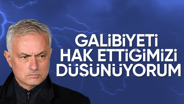 Jose Mourinho: Hak ettiğimizi düşünüyoruz