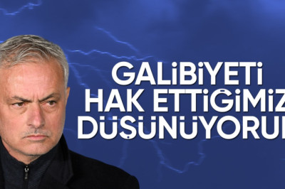 Jose Mourinho: Hak ettiğimizi düşünüyoruz
