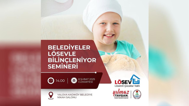 LÖSEV İle Belediyeler Bilinçleniyor