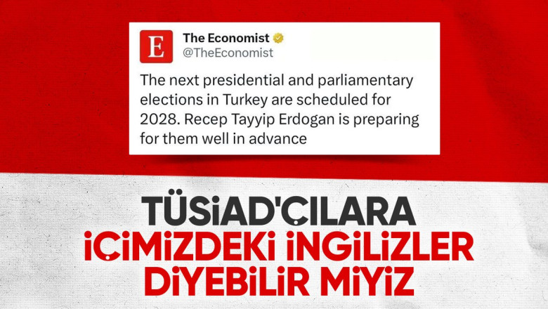 The Economist, TÜSİAD'ın diliyle Cumhurbaşkanı Erdoğan'ı hedef aldı