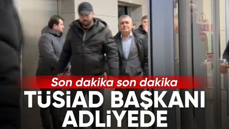 SON DAKİKA! TÜSİAD Başkanı Orhan Turan adliyede