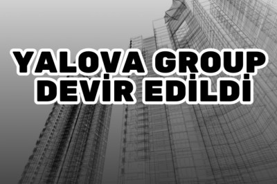 YALOVA GROUP  DEVİR EDİLDİ