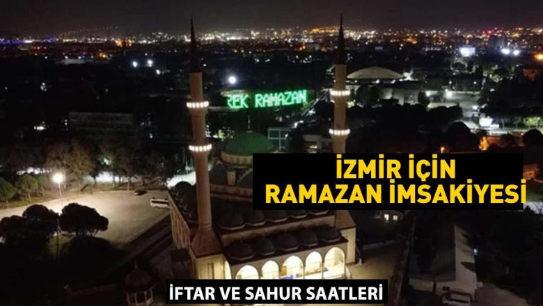 İZMİR SAHUR SAATİ 3 MART 2025: İZMİR İMSAKİYE 2025: İmsak Vakti ve Ramazan Takvimi | İzmir'de Sahur saat kaçta, Oruç ne zaman başlıyor?