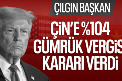 SON DAKİKA! ABD'den Çin'e yüzde 104 ek gümrük vergisi kararı