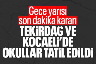 Tekirdağ, Yalova ve Kocaeli'de okullar tatil edildi