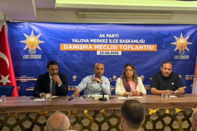 AK Parti Yalova Teşkilatı Merkez İlçe Danışma Meclisi’nde Buluştu
