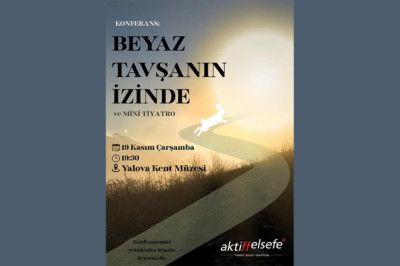 Aktiffelsefe Yalova, Dünya Felsefe Günü’nü “Beyaz Tavşanın İzinde” Konferansıyla Kutluyor