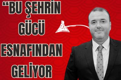 ESNAF KARARLI, BAŞKAN ERBUL NET: “BU ŞEHRİN GÜCÜ ESNAFINDAN GELİYOR”