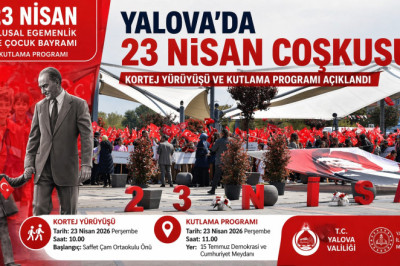 YALOVA’DA 23 NİSAN COŞKUSU: KORTEJ YÜRÜYÜŞÜ VE KUTLAMA PROGRAMI AÇIKLANDI