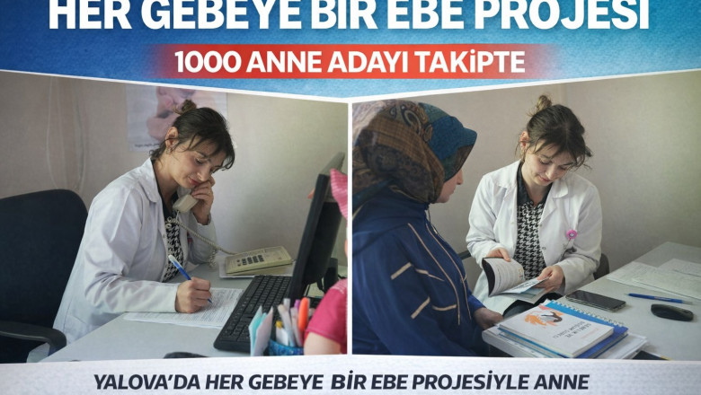 YALOVA’DA “HER GEBEYE BİR EBE” PROJESİ: 1000 ANNE ADAYI YAKIN TAKİPTE