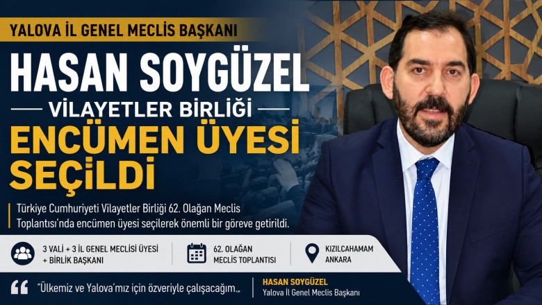 Hasan Soygüzel, Vilayetler Birliği Encümen Üyeliğine Seçildi