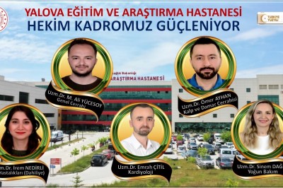 YALOVA EĞİTİM VE ARAŞTIRMA HASTANESİNE 5 YENİ UZMAN