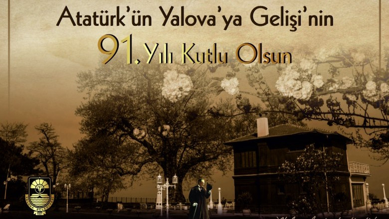 19 AĞUSTOS ATATÜRK’ÜN YALOVA’YA GELİŞ YILDÖNÜMÜ