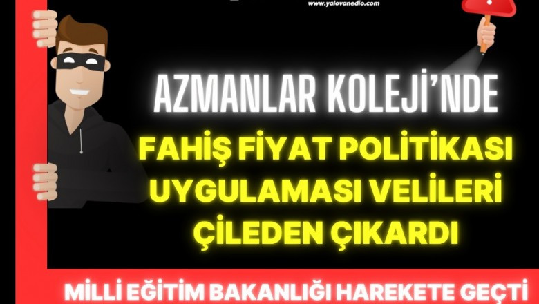 AZMANLAR KOLEJİ FİYAT POLİTİKASI VELİLERİ ÇİLEDEN ÇIKARDI!
