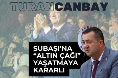 BAŞKAN CANBAY, SUBAŞI’NA ALTIN ÇAĞI YAŞATMAYA KARARLI | Yalova Nedio? - Yalova
