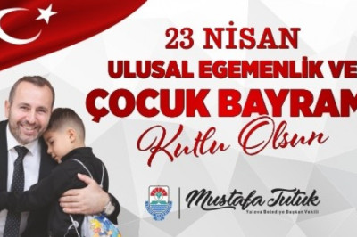 BAŞKAN VEKİLİ TUTUK’UN 23 NİSAN MESAJI