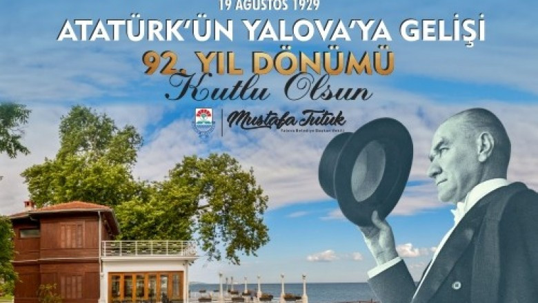 MUSTAFA TUTUK 19 AĞUSTOS ATATÜRK'ÜN YALOVA'YA GELİŞİ