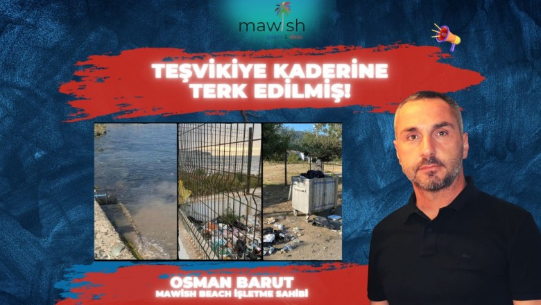 TEŞVİKİYE KADERİNE TERK EDİLMİŞ!