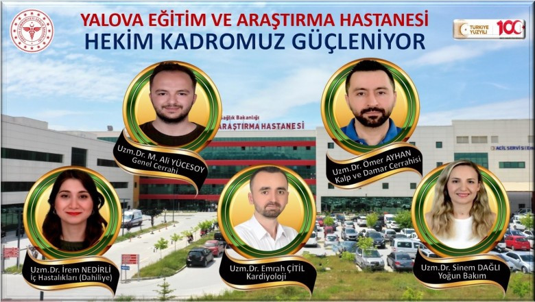 YALOVA EĞİTİM VE ARAŞTIRMA HASTANESİNE 5 YENİ UZMAN