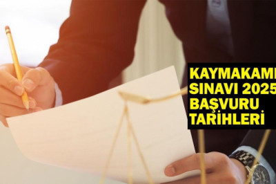 KAYMAKAMLIK SINAVI 2025 BAŞVURU TARİHLERİ: Kaymakamlık sınav başvurusu nasıl yapılır, başvuru ücreti ne kadar?