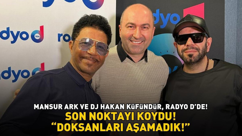 Mansur Ark ve DJ Hakan Küfündür,  Radyo D’de! Son noktayı koydu: 'Doksanları aşamadık!'