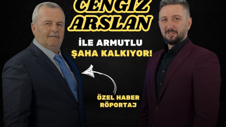 "CENGİZ ARSLAN İLE ARMUTLU ŞAHA KALKIYOR!