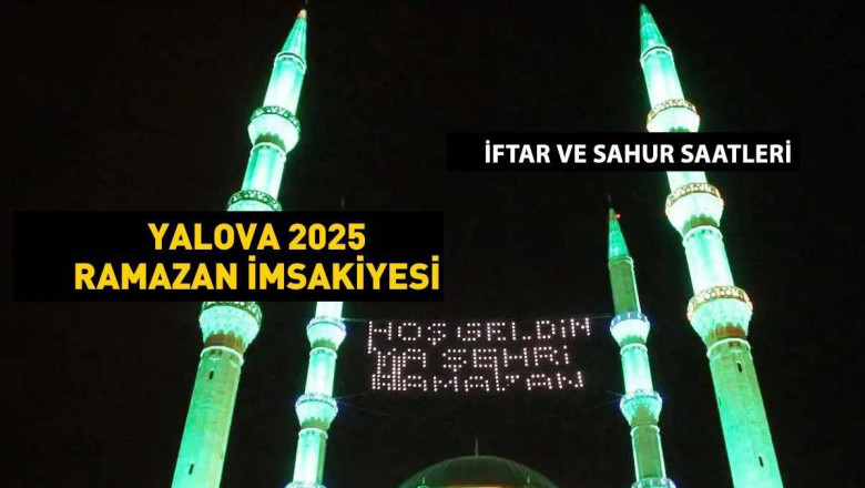 YALOVA İMSAKİYE 2025: İmsak Vakti ve Ramazan Takvimi | Yalova'da Sahur saat kaçta, Oruç ne zaman başlıyor?