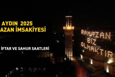 3 MART 2025 AYDIN SAHUR VAKTİ: AYDIN İMSAKİYE 2025: İmsak Vakti ve Ramazan Takvimi | Aydın'da Sahur saat kaçta, Oruç ne zaman başlıyor?