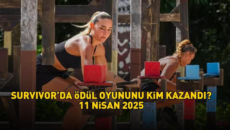 SURVIVOR’DA ÖDÜL OYUNUNUN KAZANANI 11 NİSAN 2025 | Survivor'da ödül oyununu kim kazandı?