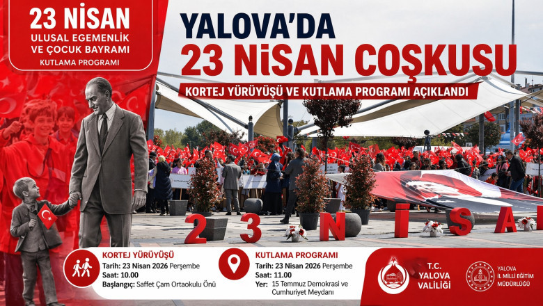 YALOVA’DA 23 NİSAN COŞKUSU: KORTEJ YÜRÜYÜŞÜ VE KUTLAMA PROGRAMI AÇIKLANDI