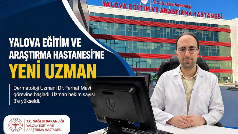 YALOVA EĞİTİM VE ARAŞTIRMA HASTANESİ’NE DERMATOLOJİ UZMANI TAKVİYESİ