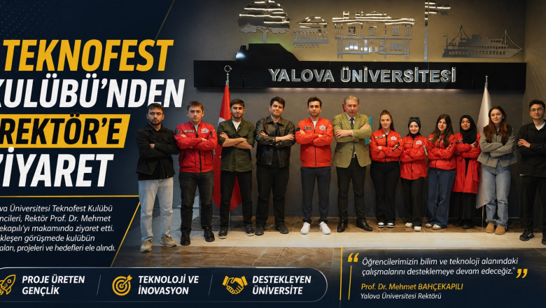 TEKNOFEST KULÜBÜ’NDEN REKTÖR BAHÇEKAPILI’YA ZİYARET