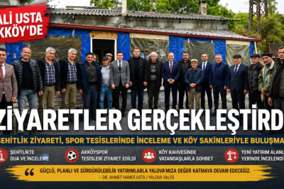 VALİ USTA AKKÖY’DE VATANDAŞLARLA BULUŞTU: “YALOVA’MIZA DEĞER KATMAYA DEVAM EDECEĞİZ”