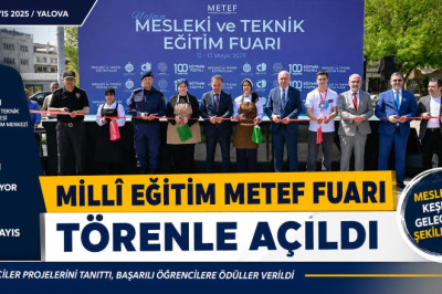 Milli Eğitim METEF Fuarı Yalova’da Açıldı: 67 Alan ve 112 Dal Öğrencilerle Buluştu