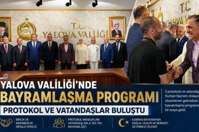 YALOVA İL PROTOKOLÜ BAYRAMLAŞTI