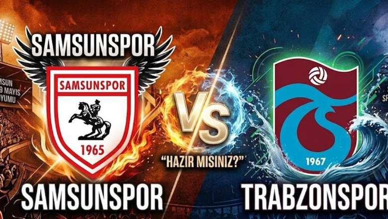 Samsunspor Trabzonspor maçı ne zaman, saat kaçta, hangi kanalda, Samsunspor Trabzonspor muhtemel 11'leri açıklandı mı?